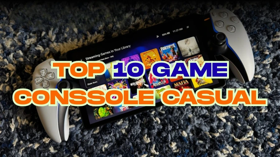 Top 10 game console cho người chơi casual