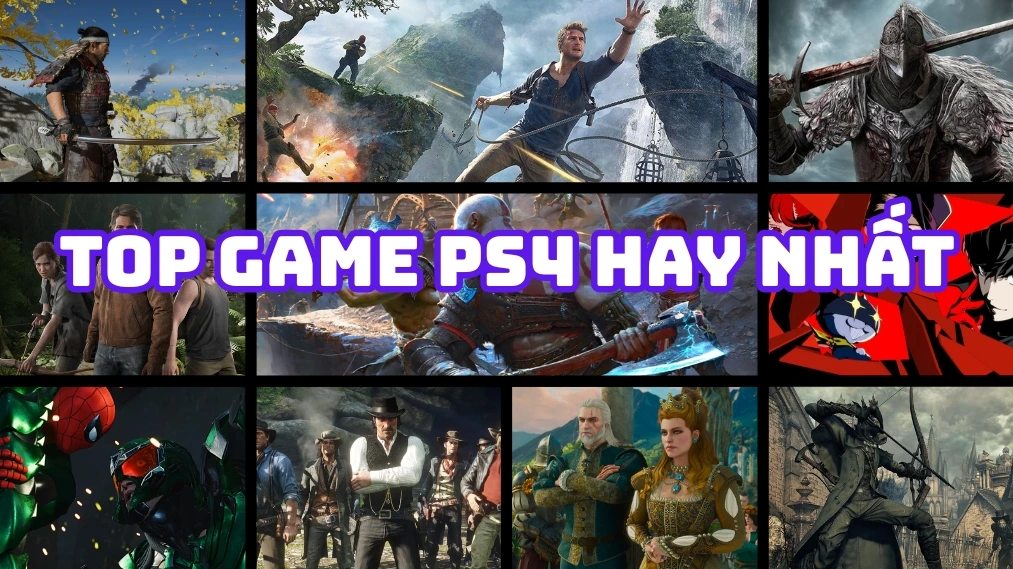 Top game PS4 hay nhất